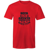 Beer is the Answer - AS Colour Staple - Mens T-Shirt