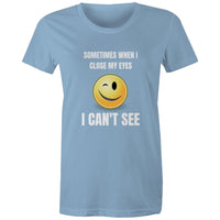 Sometimes when I close my eyes T Shirt