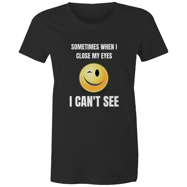 Sometimes when I close my eyes T Shirt