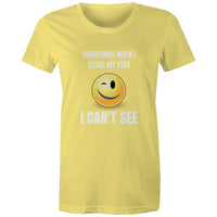 Sometimes when I close my eyes T Shirt