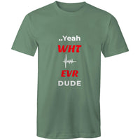 Yeah Whatever - AS Colour Staple - Mens T-Shirt